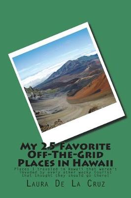 Book cover for My 25 Favorite Off-The-Grid Places in Hawaii