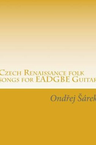 Cover of Czech Renaissance folk songs for EADGBE Guitar