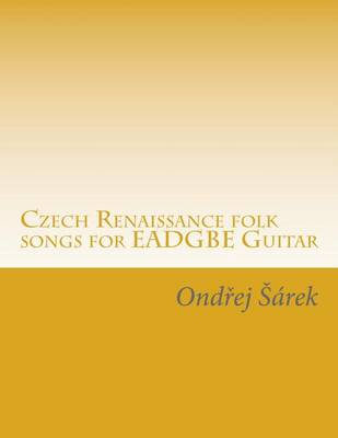 Book cover for Czech Renaissance folk songs for EADGBE Guitar