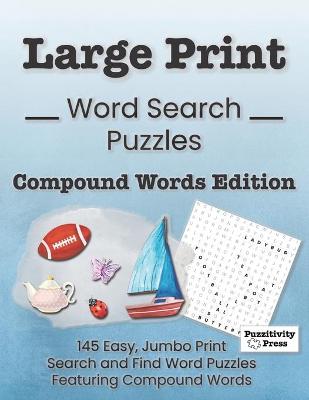 Cover of Large Print Word Search Puzzles Compound Words Edition