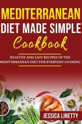 Cover of Mediterranean Diet Made Simple Cookbook