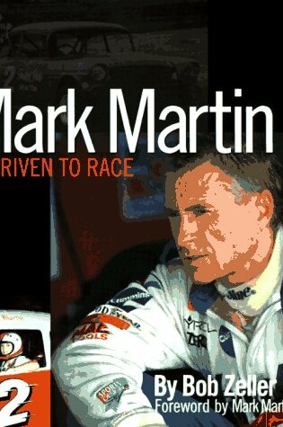 Cover of Mark Martin: Driven to Race