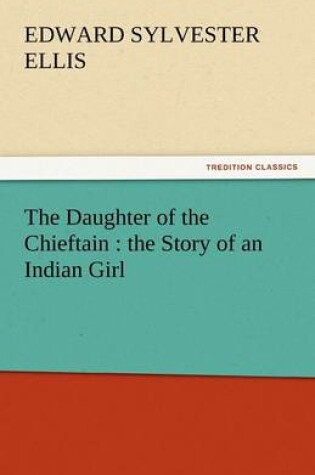 Cover of The Daughter of the Chieftain