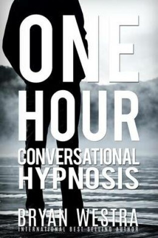 Cover of One Hour Conversational Hypnosis
