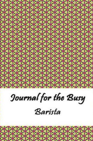 Cover of Journal for the Busy Barista