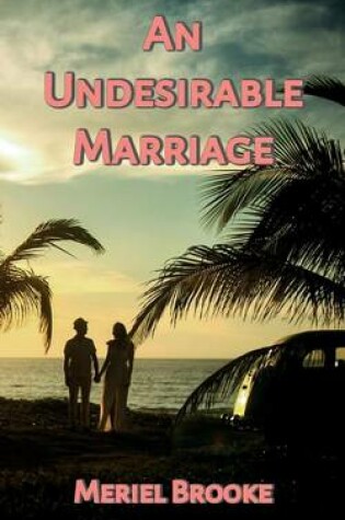 Cover of An Undesirable Marriage