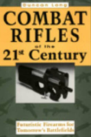 Cover of Combat Rifles of the 21st Century