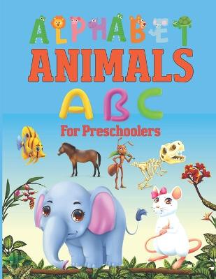 Book cover for Alphabet Animals ABC For Preschoolers