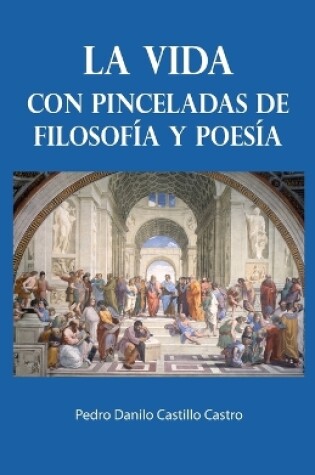 Cover of La vida con pinceladas de filosof�a y poes�a