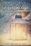 Book cover for Holidays in Willow Valley
