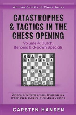Cover of Catastrophes & Tactics in the Chess Opening - Volume 4