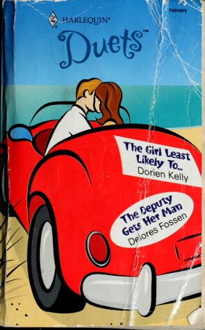 Book cover for The Girl Least Likely To.../The Deputy Gets Her Man