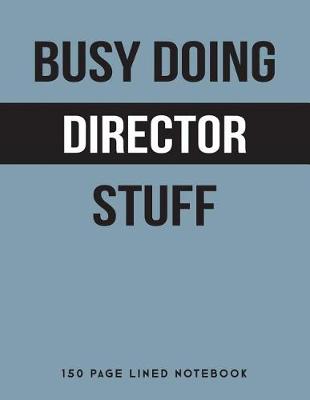 Book cover for Busy Doing Director Stuff