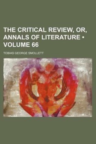 Cover of The Critical Review, Or, Annals of Literature (Volume 66)