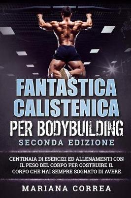 Book cover for FANTASTICA CALISTENICA Per BODYBUILDING SECONDA EDIZIONE