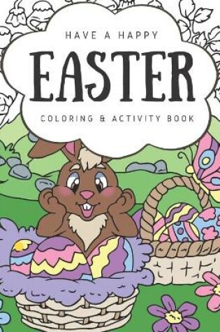 Cover of Have A Happy Easter Coloring Book For Kids