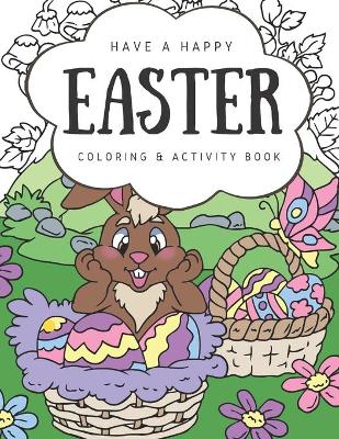 Cover of Have A Happy Easter Coloring Book For Kids