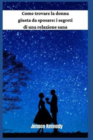 Cover of Come trovare la donna giusta da sposare