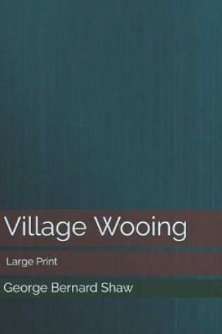 Cover of Village Wooing