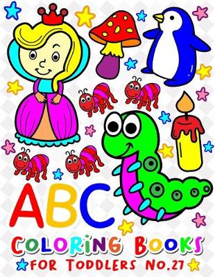 Book cover for ABC Coloring Books for Toddlers No.27