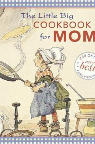 Cover of Little Big Cookbook for Moms