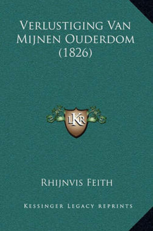 Cover of Verlustiging Van Mijnen Ouderdom (1826)