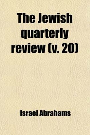 Cover of The Jewish Quarterly Review (Volume 20)