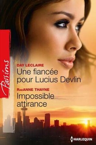 Cover of Une Fiancee Pour Lucius Devlin - Impossible Attirance