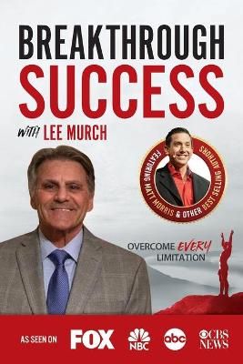 Book cover for Breakthrough Success with Lee Murch