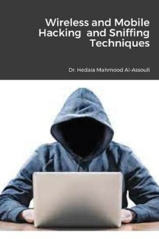 Cover of Wireless and Mobile Hacking and Sniffing Techniques