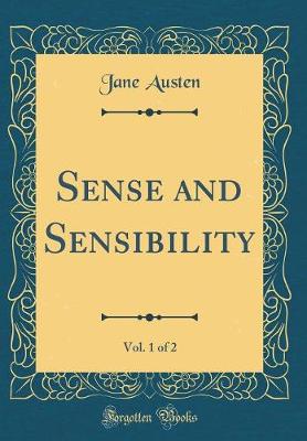 Book cover for Sense and Sensibility, Vol. 1 of 2 (Classic Reprint)