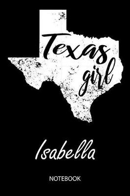 Book cover for Texas Girl - Isabella - Notebook