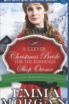 Book cover for A Clever Christmas Bride for the Burdened Shop Owner