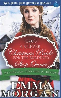 Cover of A Clever Christmas Bride for the Burdened Shop Owner