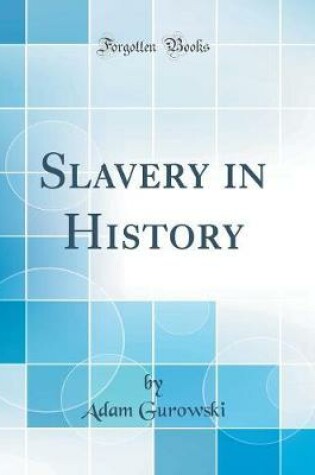 Cover of Slavery in History (Classic Reprint)