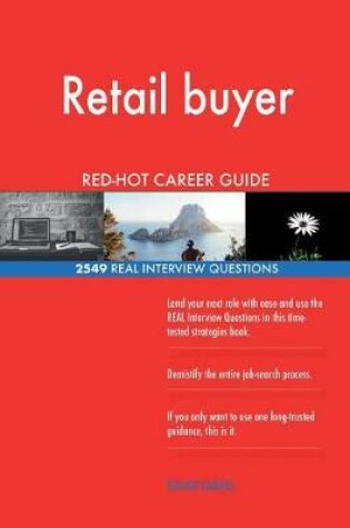 Cover of Retail buyer RED-HOT Career Guide; 2549 REAL Interview Questions