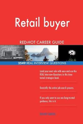 Book cover for Retail buyer RED-HOT Career Guide; 2549 REAL Interview Questions