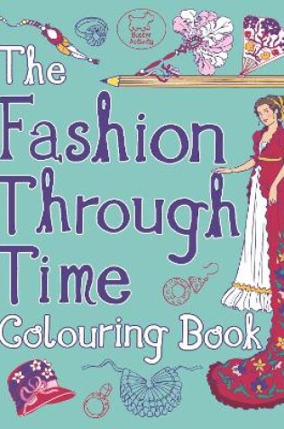 Cover of The Fashion Through Time Colouring Book