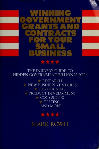 Cover of Winning Government Grants and Contracts for Your Small Business