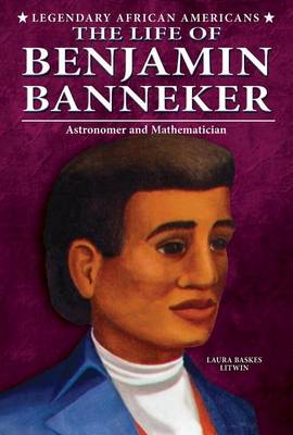 Book cover for Life of Benjamin Banneker, The: Astronomer and Mathematician