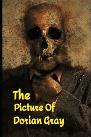 Cover of The Picture of Dorian Gray By Oscar Wilde (Annotated) Gothic, Philosophical Fiction Tale