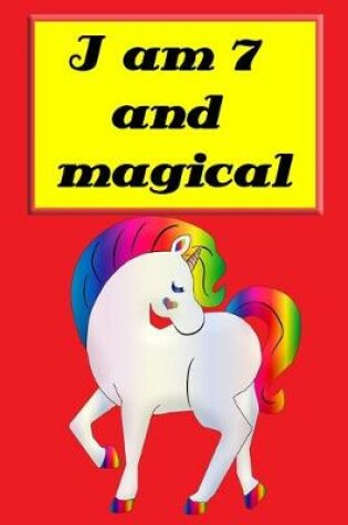 Cover of i am 7 and magical