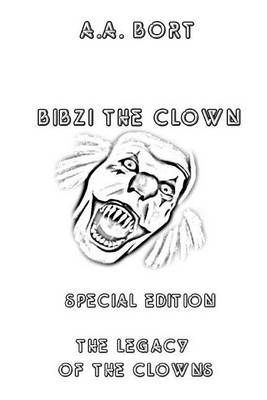 Book cover for Bibzi the Clown the Legacy of the Clowns Special Edition