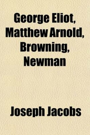 Cover of George Eliot, Matthew Arnold, Browning, Newman; Essays and Reviews from the 'Athena Um'