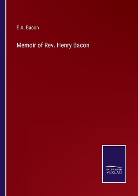 Book cover for Memoir of Rev. Henry Bacon