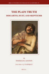 Book cover for The Plain Truth: Descartes, Huet, and Skepticism