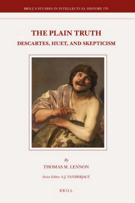 Book cover for The Plain Truth: Descartes, Huet, and Skepticism