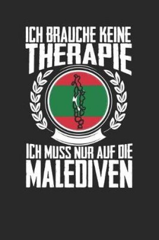 Cover of Ich brauche keine Therapie ich muss nur auf die Malediven