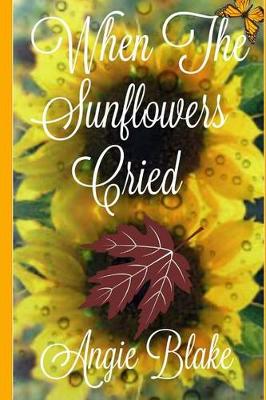 Cover of When the Sunflowers Cried