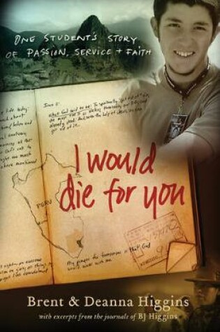 Cover of I Would Die for You – One Student`s Story of Passion, Service and Faith